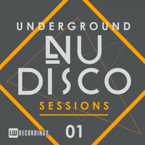 Various Artists - Underground Nu-Disco Sessions, Vol. 1 [LW Recordings]