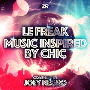 Various - Le Freak - Music Inspired By Chic Compiled By Joey Negro [Z Records]