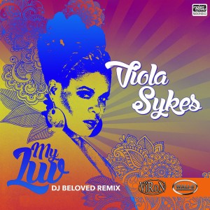 Viola Sykes - My Luv (DJ Beloved Remixes) [Makin Moves]