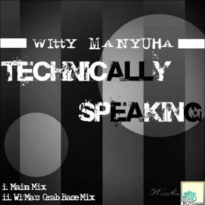Witty Manyuha - Technically Speaking [Triviaboys]