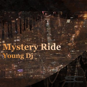 Young DJ - Mystery Ride [Sound Chronicles]