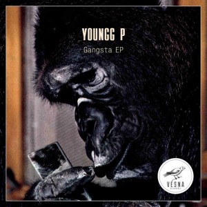 Youngg P - Gangsta EP [Vesna Recordings]