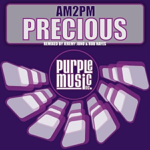 AM2PM  - Precious (Jeremy Juno & Rob Hayes Remixes) [Purple Music]