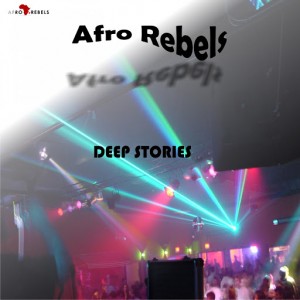 Afro Rebels - Deep Stories [109 Media Productions]