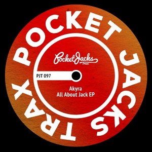 Akyra - All About Jack EP [Pocket Jacks Trax]