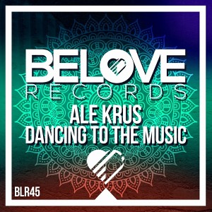 Ale Krus - Dancing To The Music [BeLove]