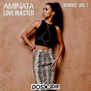 Aminata - Love Injected (Remixes) Vol. 2 [DOS Or Die]
