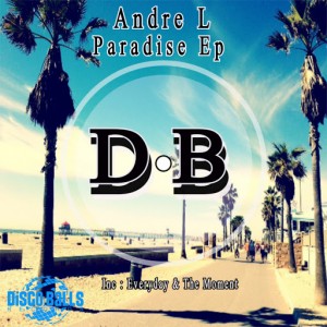 Andre L - Paradise Ep [Disco Balls Records]