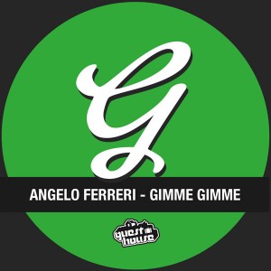 Angelo Ferreri - Gimme Gimme [Guesthouse]