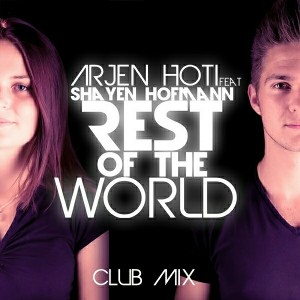 Arjen Hoti feat. Shayen Hofmann - Rest of the World [Colouredmusic]