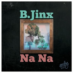B.Jinx - Na Na [emby]