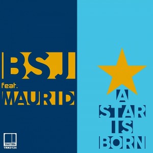 BSJ Feat. Maurid - A Star Is Born [Traktoria]