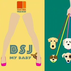 BSJ - My Baby [Traktoria]