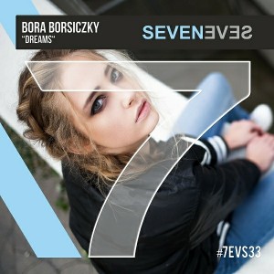 Bora Borsiczky - Dreams [Seveneves Records]