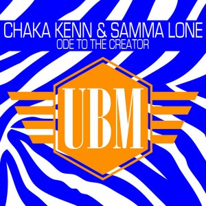 Chaka Kenn & Samma Lone - Ode To The Creator [Uptown Boogie]