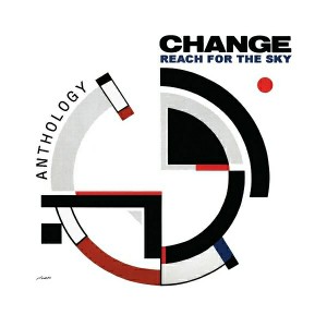 Change - Reach For The Sky- The Change Anthology [Groove Line Records]