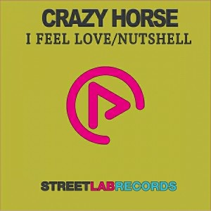 Crazy Horse - I Feel Love [Streetlab Records]