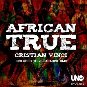 Cristian Vinci - African True [Uno Mas Digital Recordings]