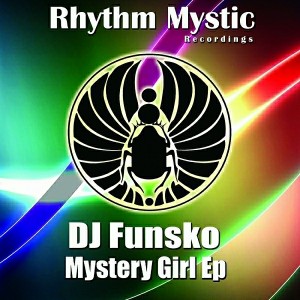 DJ Funsko - Mystery Girl EP [Rhythm Mystic Recordings]