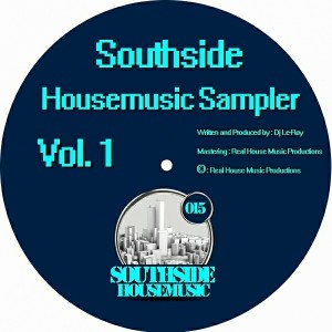 DJ Le-Roy - Southside Housemusic Sampler, Vol. 1 [Southside Housemusic]