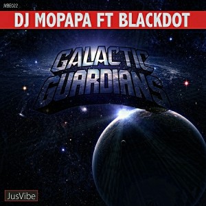 DJ Mopapa feat. BlackDot - Galactic Guardians [JusVibe]