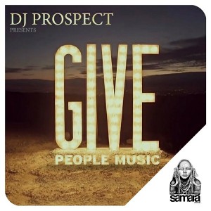 DJ Prospect - Give People Music [Samarà Records]