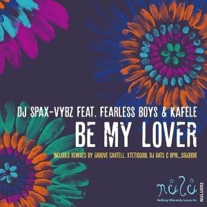 DJ Spax-vybz Feat. Fearless Boys & Kafele - Be My Lover [Nulu]