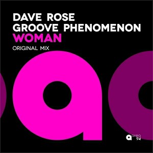 Dave Rose & Groove Phenomenon - Woman [Area 94]