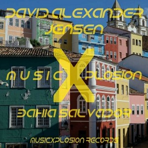 David Alexander Jensen - Bahia Salvador [MusicXplosion Records]