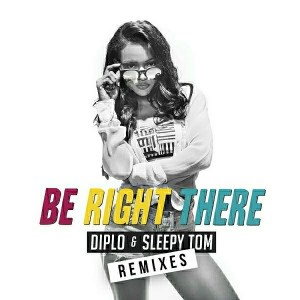 Diplo - Be Right There (Remixes) [Mad Decent]