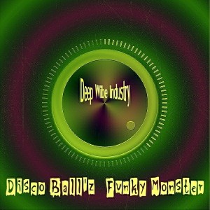 Disco Ball'z - Funky Monster [Deep Wibe Industry]