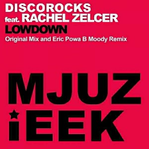 DiscoRocks feat. Rachel Zelcer - Lowdown [Mjuzieek Digital]