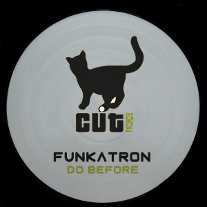 Funkatron - Do Before [Cut Rec Promos]