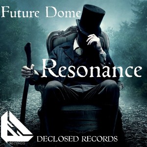 Future Dome - Resonance [Declosed Records]