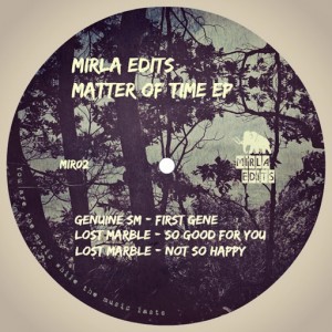 Genuine SM & Lost Marble - Matter Of Time EP [Mirla Edits]