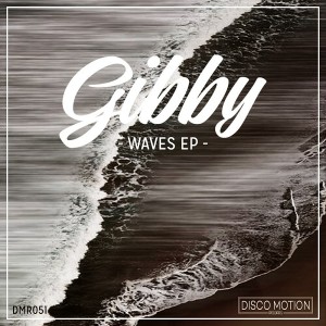 Gibby - Waves EP [Disco Motion Records]