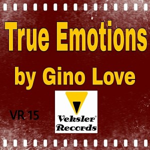 Gino Love - True Emotions [Veksler Records]