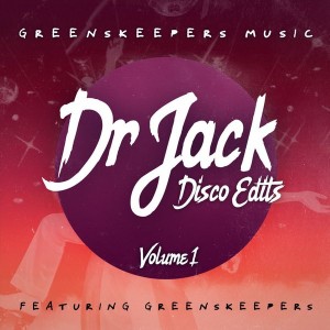 Greenskeepers - Dr. Jack Disco Edits [Greenskeepers Music]