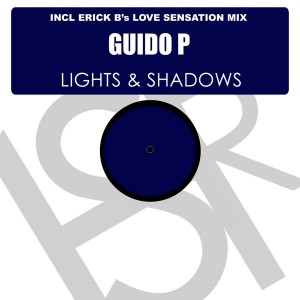 Guido P - Lights & Shadows (Erick B's Love Sensation Mix) [HSR Records]