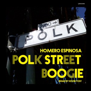 Homero Espinosa - Polk Street Boogie [i! Records]