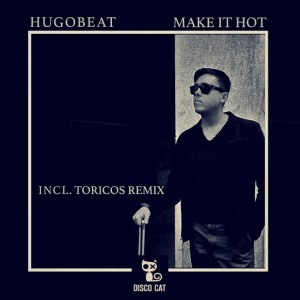 Hugobeat - Make It Hot [Disco Cat]