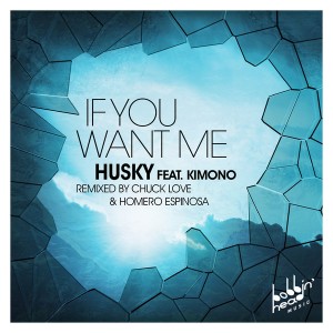 Husky feat.Kimono - If You Want Me [Bobbin Head Music]