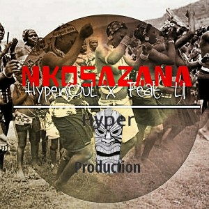 HyperSOUL-X Feat. LJ - Nkosazana [Hyper Production (SA)]