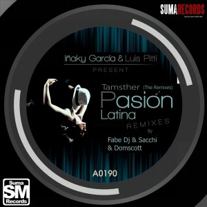 Inaky Garcia & Luis Pitti - Tamsther - Pasion Latina (The Remixes) [Suma Records]