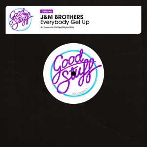 J&M Brothers - Everybody Get Up [Good Stuff Recordings]
