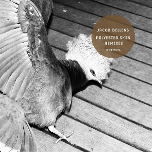 Jacob Bellens - Polyester Skin Remixes [hafendisko]