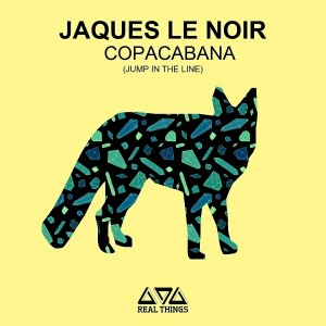 Jaques Le Noir - Copacabana [Real Things]