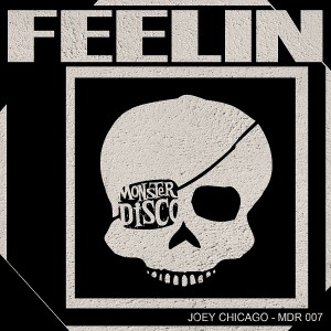 Joey Chicago - Feelin - Single [Monster Disco Records]