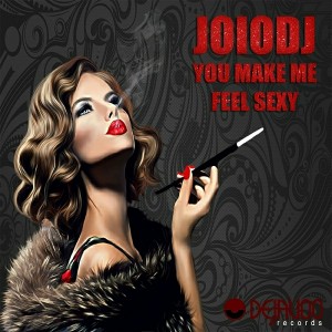 JoioDJ - You Make Me Feel Sexy [Dejavoo Records]