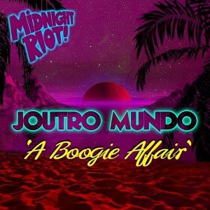 Joutro Mundo - A Boogie Affair [Midnight Riot]